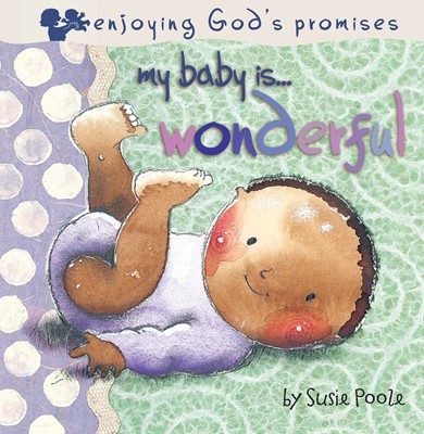 My Baby Is... Wonderful (Board Book)