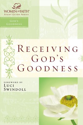 Receiving God's Goodness (Paperback)