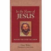 In The Name Of Jesus: Prayers For Every Occasion (Hard Cover)