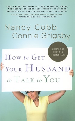 How To Get Your Husband Talk To You (Paperback)