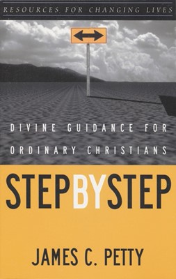 Step by Step: Divine Guidance for Ordinary Christians (Paperback)