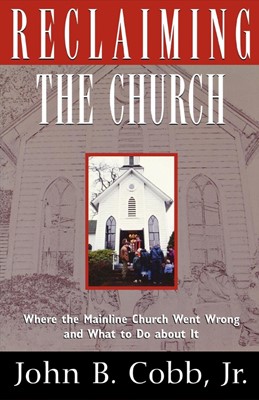 Reclaiming the Church (Paperback)