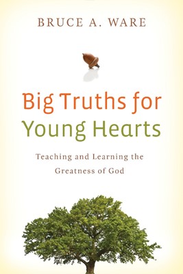 Big Truths For Young Hearts (Paperback)