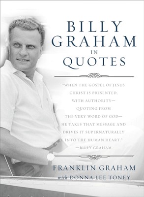 Billy Graham In Quotes (Hard Cover)