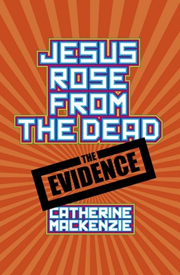 Jesus Rose from the Dead - The Evidence (Paperback)