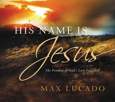 His Name Is Jesus (Hard Cover)