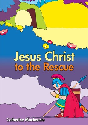 Jesus Christ To The Rescue (Paperback)
