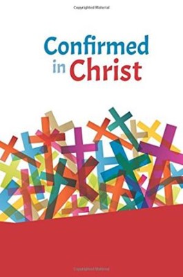 Confirmed In Christ (Hard Cover)
