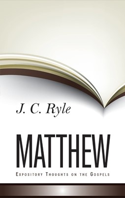 Expository Thoughts On The Gospel - Matthew (Cloth-Bound)