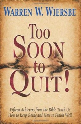 Too Soon To Quit! (Paperback)
