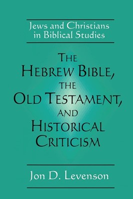 The Hebrew Bible Old Testament, & Historical Criticis (Paperback)