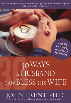30 Ways a Husband Can Bless His Wife (Paperback)