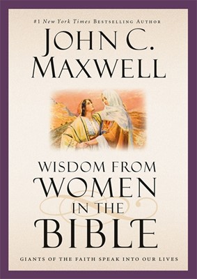Wisdom From Women In The Bible (Hard Cover)