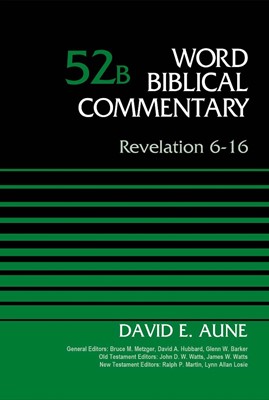Revelation 6-16, Volume 52B (Hard Cover)
