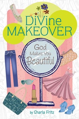 Divine Makeover: God Makes You Beautiful (Paperback)