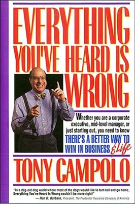 Everything You'Ve Heard Is Wrong (Paperback)