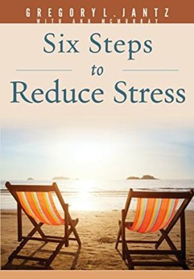 Six Steps to Reduce Stress (Paperback)