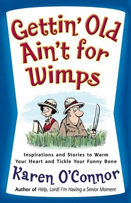 Gettin' Old Ain'T For Wimps (Paperback)