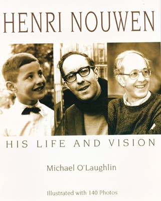 Henri Nouwen: His Life and Vision (Paperback)
