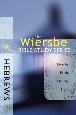 The Wiersbe Bible Study Series: Hebrews (Paperback)