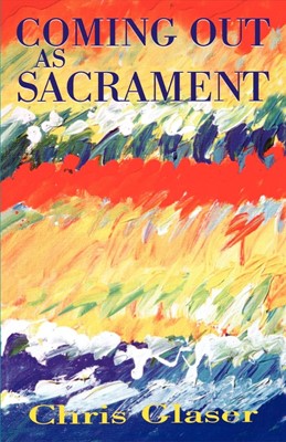 Coming out As Sacrament (Paperback)