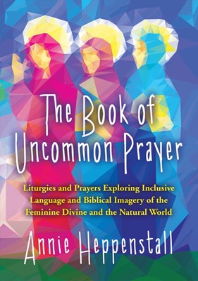 The Book of Uncommon Prayer (Paperback)