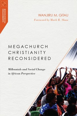 Megachurch Christianity Reconsidered (Paperback)