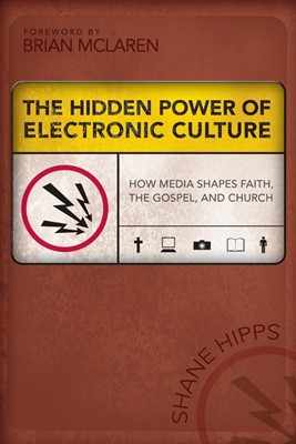 The Hidden Power Of Electronic Culture (Paperback)