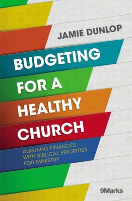 Budgeting For A Healthy Church (Paperback)