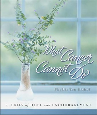 What Cancer Cannot Do (Hard Cover)