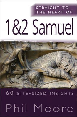 Straight to the Heart of 1 & 2 Samuel (Paperback)