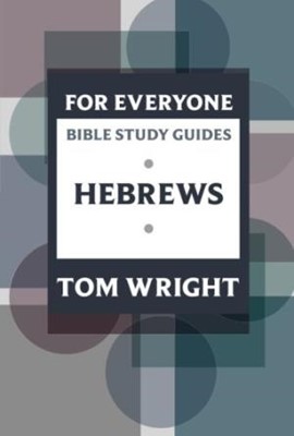 Hebrews For Everyone Bible Study Guide (Paperback)