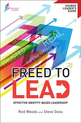 Freed To Lead (Course Leader's Guide) (Paperback)