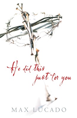 He Did This Just For You (Pack Of 25) (Tracts)