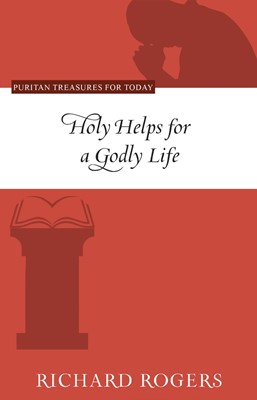Holy Helps For A Godly Life (Paperback)