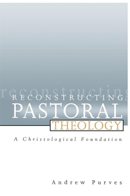 Reconstructing Pastoral Theology (Paperback)