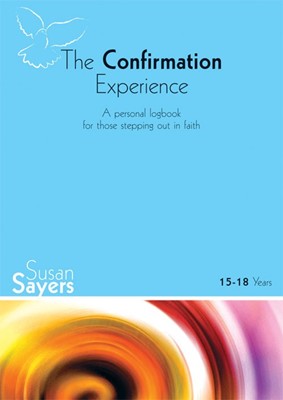 The Confirmation Experience 15-18 Logbook (Paperback)