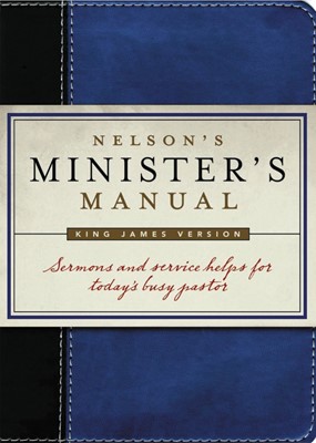 Nelson's Minister's Manual, KJV Edition (Leather-Look)