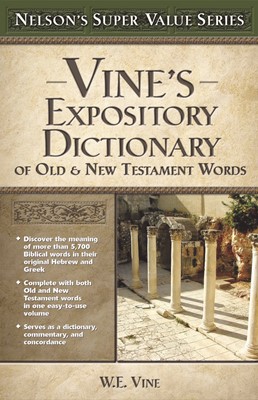 Vine's Expository Dictionary Of The Old And New Testament W (Hard Cover)