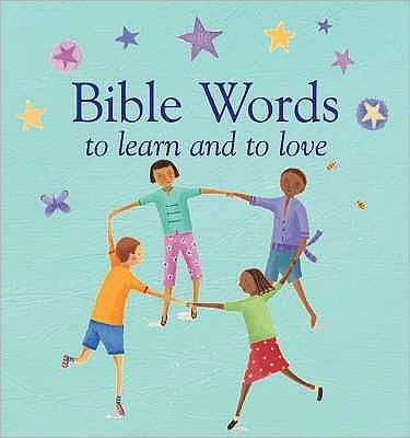 Bible Words To Learn And To Love (Hard Cover)