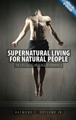 Supernatural Living for Natural People (Paperback)