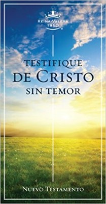 RVR 1960 Nuevo Testamento Testifique de Cristo sin Temor (Paperback)