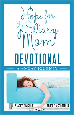 Hope For The Weary Mom Devotional (Paperback)