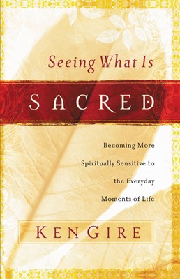 Seeing What is Sacred (Paperback)