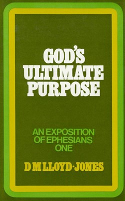 Ephesians: God's Ultimate Purpose (Cloth-Bound)