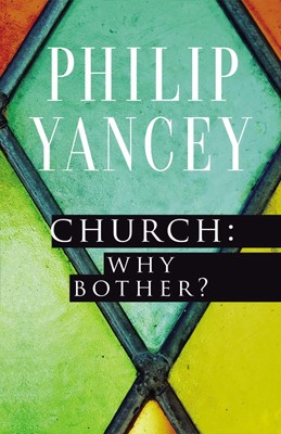 Church: Why Bother? (Paperback)