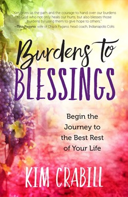 Burdens to Blessings (Paperback)