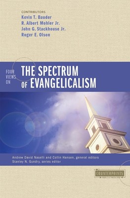 Four Views On The Spectrum Of Evangelicalism (Paperback)