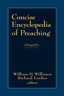 Concise Encyclopedia of Preaching (Paperback)