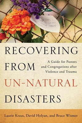 Recovering from Un-Natural Disasters (Paperback)
